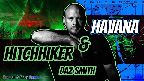 Exploring the Hitchhiker Effect and the Havana Syndrome with Daz Smith (Episode 116)
