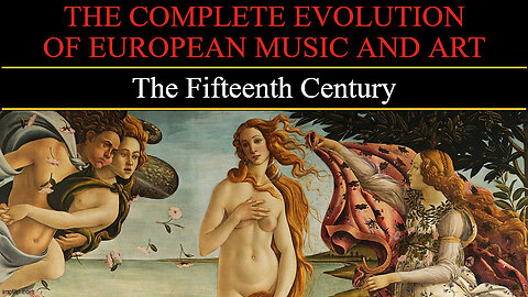 Timeline of European Art and Music - The Fifteenth Century