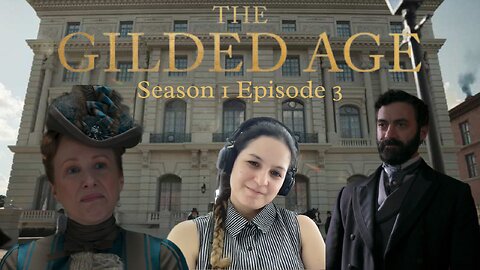 The Gilded Age First Watch Reaction S01-E03, Marian Has Some Thinking to Do