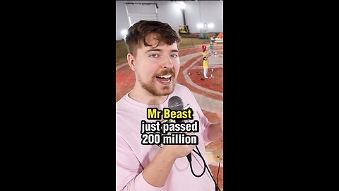 Mr Beast reaches 200million subscribers on YouTube