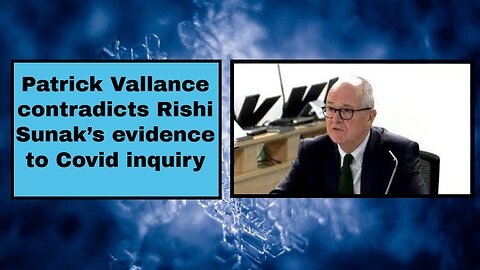 Patrick Vallance contradicts Rishi Sunak’s evidence to Covid inquiry