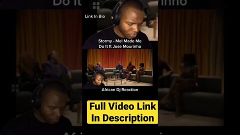 Stormzy - Mel Made Me Do It Ft Jose Mourinho | African Dj Reaction