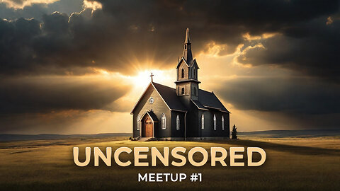 Uncensored Church - Meetup #1
