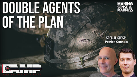 Double Agents of the Plan with Patrick Gunnels | MSOM Ep. 550