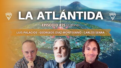 LA ATLÁNTIDA - Tertulia de plata con Georgeos Díaz-Montexano, Luis Palacios & Carlos Senra