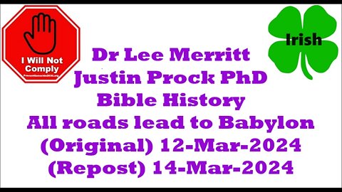 Dr Lee Merritt All roads lead to Babylon Justin Prock PhD 12-Mar-2024