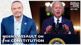 Biden’s Grotesque Assault On The Constitution (Ep. 1782) - The Dan Bongino Show