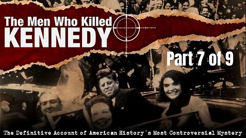 Episode 7 of 9: The Men Who Killed Kennedy - Smoking Guns