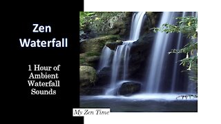 Zen Waterfall - 1 Hour of Ambient Waterfall - Relax - Meditate - Sleep - Study