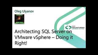 2020 @SQLSatLA presents: Architecting SQL Server on VMware vSphere by Oleg Ulyanov | @VMware Room