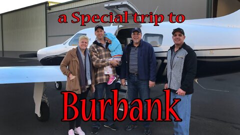 PA46 Piper Malibu - A Special trip to Burbank