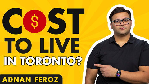 How Much Does It Cost to Live in Toronto 2021 | Expenses to Look Out For
