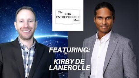Kirby De Lanerolle - The KOG Entrepreneur Show - Episode 18