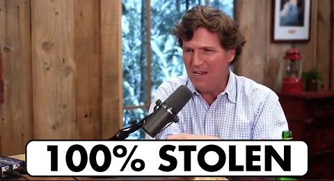 100% STOLEN: Tucker Lays Out How The 2020 Election Was Stolen