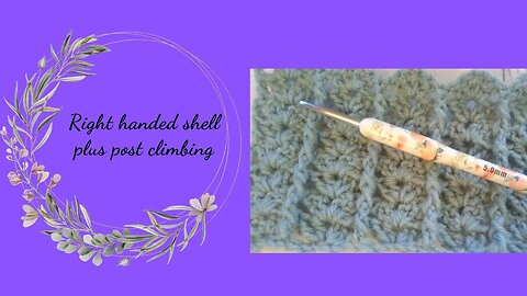 Right handed shel plus post climbing stitch