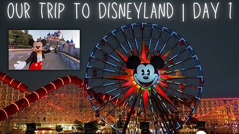 Our First Trip to Disneyland in 10 Years | Disneyland Day 1 | Disney's California Adventure Fun