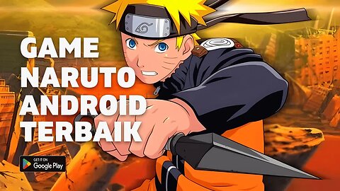 REKOMENDASI GAME 2023 ANDROID | 10 GAME NARUTO TERBAIK DAN PALING SERU DI HP ANDROID