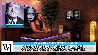 Obama State Dept. Spent Millions On Soros Org's Political Activities