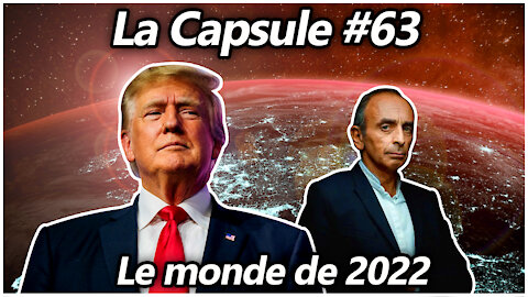 La Capsule #63 - Le monde de 2022