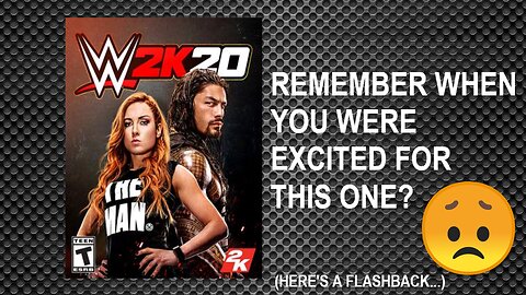 Back When WWE 2K20 Was The Most Anticipated Game Back In 2019....😞