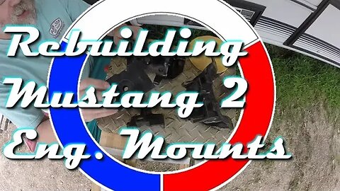 Rebuilding Mustang II Engine Mounts