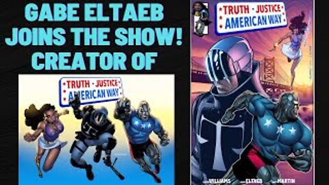 TRUTH, JUSTICE, AMERICAN WAY creator Gabe Eltaeb joins the show! Join us for a great interview!