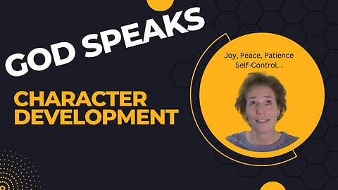 Why God Speaks: Character Development