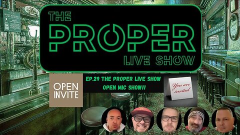 Ep.29: The Proper Live Show | Open Mic Show!!