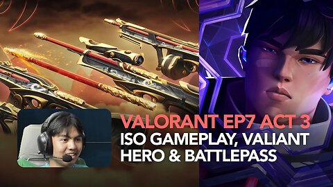 Valorant Episode 7 Act III Iso Gameplay, Valiant Hero Bundle, and Battlepass Preview (Early Access)