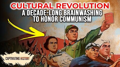 Cultural Revolution: A Decade Long Brainwashing to Honor Communism