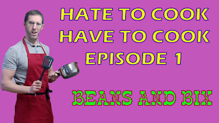 Hate to Cook, Have to Cook | Episode 1 | Beans and Bix