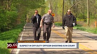Suspect in off-duty officer shooting in court today
