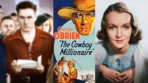 THE COWBOY MILLIONAIRE (1935) George O'Brien, Evalyn Bostock & Edgar Kennedy | Comedy, Western | B&W