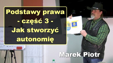 Podstawy prawa, cz. 3 - Jak stworzyc autonomie - Marek Piotr