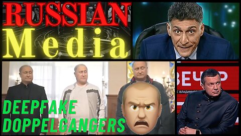 Deepfake Doppelgangers 12/17 RUSSIAN TV Update ENG SUBS