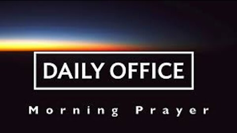 Morning Prayer - Jan 21, 2021