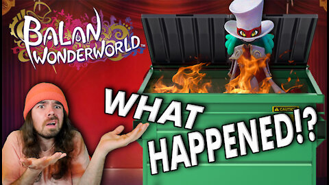 Balan Wonderworld Is A Dumpster Fire!