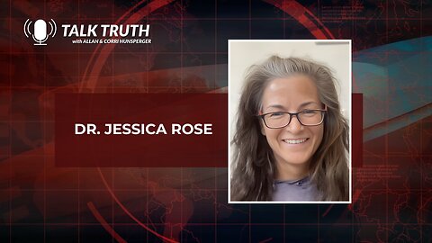Talk Truth 08.31.23 - Dr. Jessica Rose