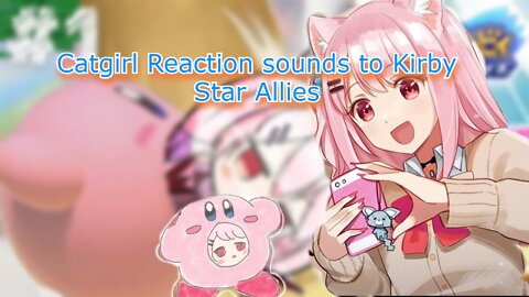 Just catgirl vtuber Bell Nekonogi Reacting to the start of [Kirby Star Allies]