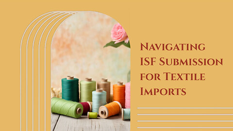 Ensuring Compliance: ISF for Apparel Imports