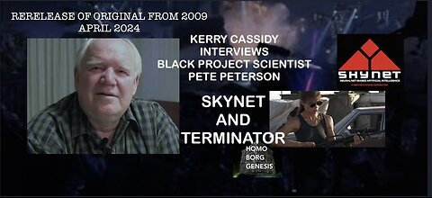 KERRY CASSIDY INTERVIEWS PETE PETERSON: SKYNET & TERMINATOR