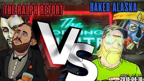 The Kumite - Ralph Retort vs Baked Alaska [ 2018-04-16 ]