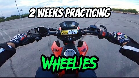 My 2 weeks practicing Wheelies