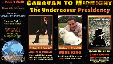 The Undercover Presidency - John B Wells LIVE