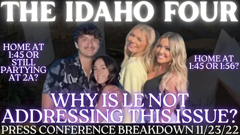 University of Idaho Murders PRESS CONFERENCE | LE not addressing TIMELINE INCONSISTENCIES #breaking