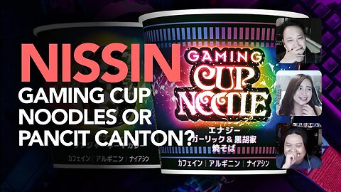 Nissin Gaming Noodles o Pancit Canton?