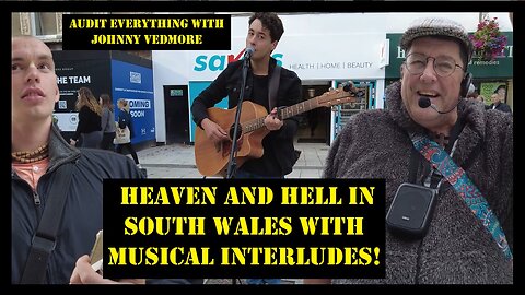 Heaven and Hell in South Wales with Musical Interludes - Audit Everything with @JohnnyVedmore
