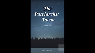 The Patriarchs, Jacob, by John Gifford Bellett Audio Book