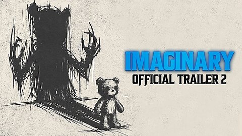 Imaginary - Official Trailer #2