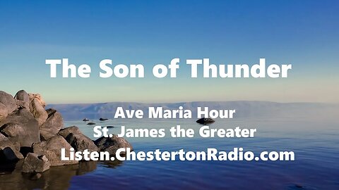 The Son of Thunder - Story of St. James the Greater - Ave Maria Hour